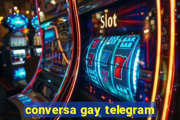 conversa gay telegram